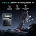 thumbnail image 2 of Kit Hotend de impresión 3D Creality K2 Plus Ceramic Heating, 2 of 8
