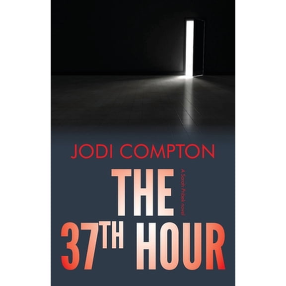 Pre-Owned The 37th Hour: A Sarah Pribek novel (Paperback) 1735086509 9781735086507