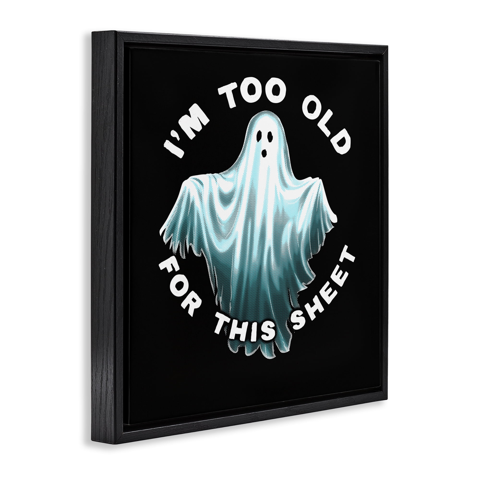 Stupell Industries Too Old For This Sheet Holiday Painting Black Floater Framed Canvas Art Print Wall Art, 25 x 25
