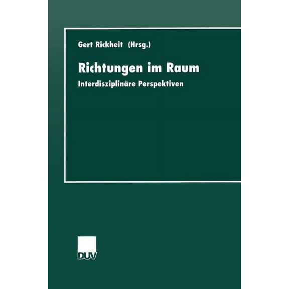 Studien Zur Kognitionswissenschaft Richtungen Im Raum: InterdisziplinÃ¤re Perspektiven, (Paperback)