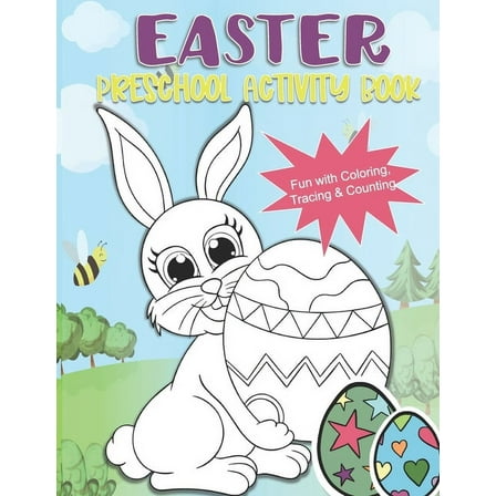 Easter Preschool Activity Book: Happy Easter Coloring, Tracing, and Counting Book for Ages 2-4 (Paperback)
