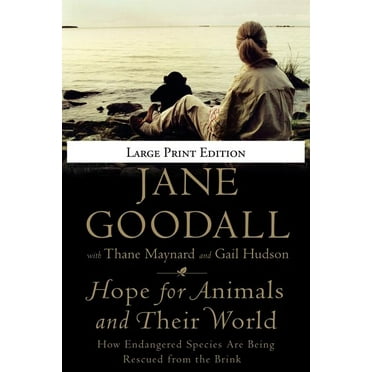 Hope for Animals and Their World: How Endangered Species Are Being Rescued from the Brink, (Paperback)
