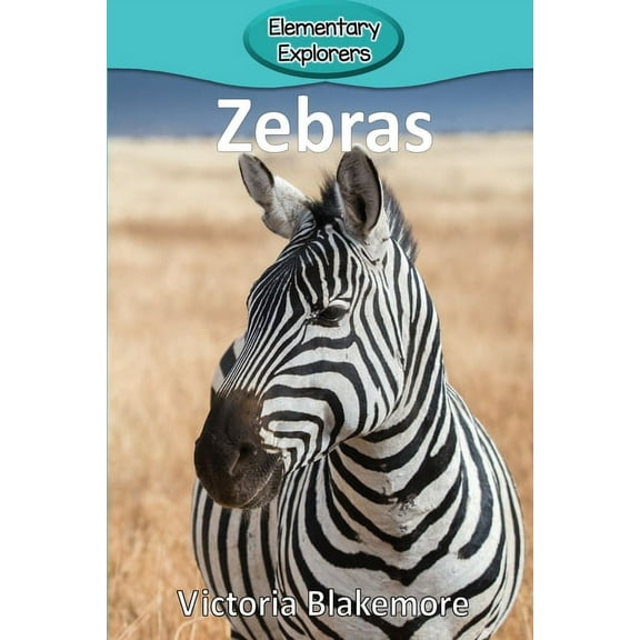 Elementary Explorers Zebras, Book 60, (Paperback)