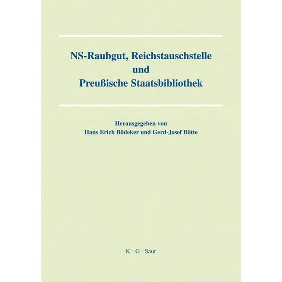 NS-Raubgut, Reichstauschstelle und Preussische Staatsbibliothek, (Hardcover)