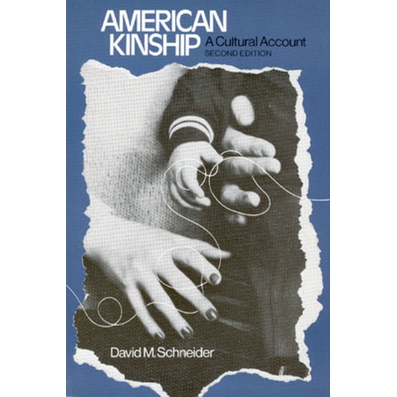 Pre-Owned American Kinship: A Cultural Account (Paperback) 0226739309 9780226739304