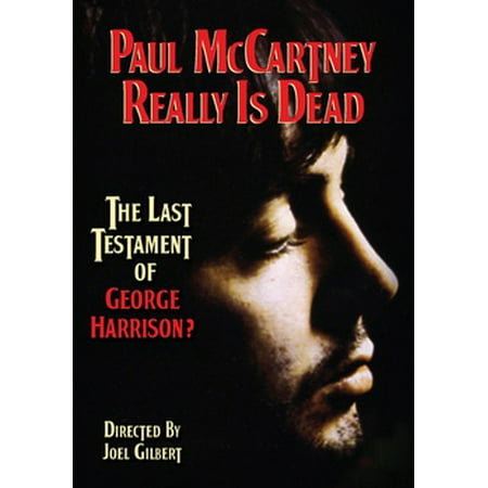 Paul McCartney is Really Dead: The Last Testament of George Harrison