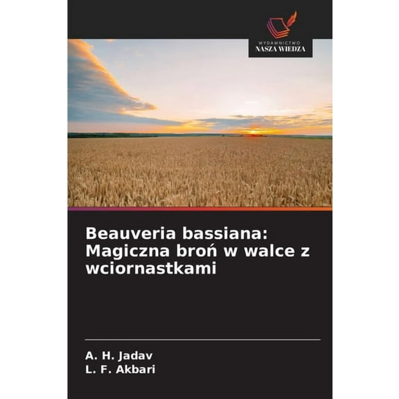 Beauveria bassiana: Magiczna broń w walce z wciornastkami, (Paperback)