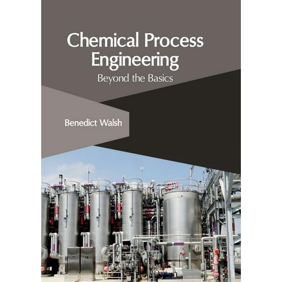 Chemical Process Engineering: Beyond the Basics, (Hardcover)