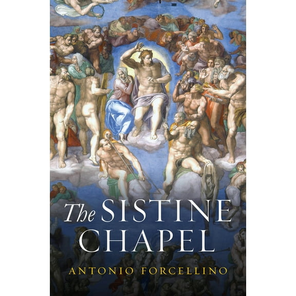 The Sistine Chapel: History of a Masterpiece, (Paperback)