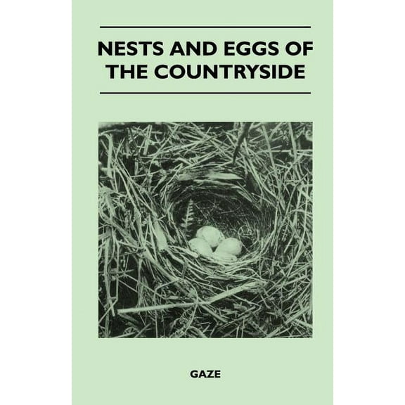 Nests and Eggs of the Countryside, (Paperback)
