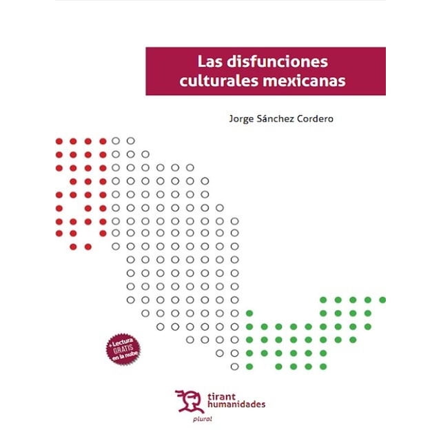 LAS DISFUNCIONES CULTURALES MEXICANAS TIRANT LO BLANCH Pasta Blanda