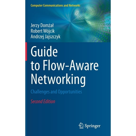 Computer Communications and Networks Guide to Flow-Aware Networking: Challenges and Opportunities, (Hardcover)