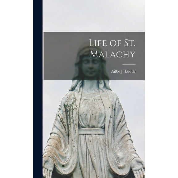 Life of St. Malachy, (Hardcover)