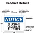 thumbnail image 2 of (2 Pack) Keep Gate Closed At All Times OSHA Notice Sign 24 Inch X 18 Inch Plastic Sign, Weather Resistant, UV Protected for Workplace, Business, and Construction Site, Made in the USA, 2 of 8