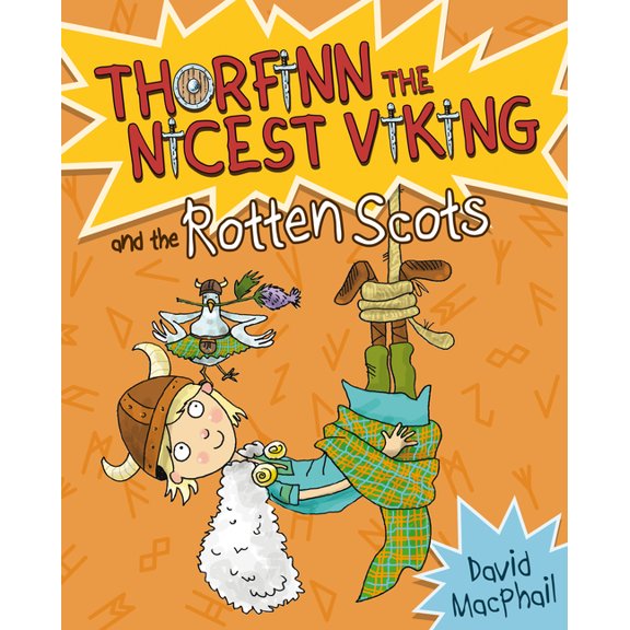 Thorfinn the Nicest Viking Thorfinn and the Rotten Scots, (Paperback)