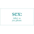 thumbnail image 1 of Sex, Yes Please Vinyl Decal - Small - Teal, 1 of 2