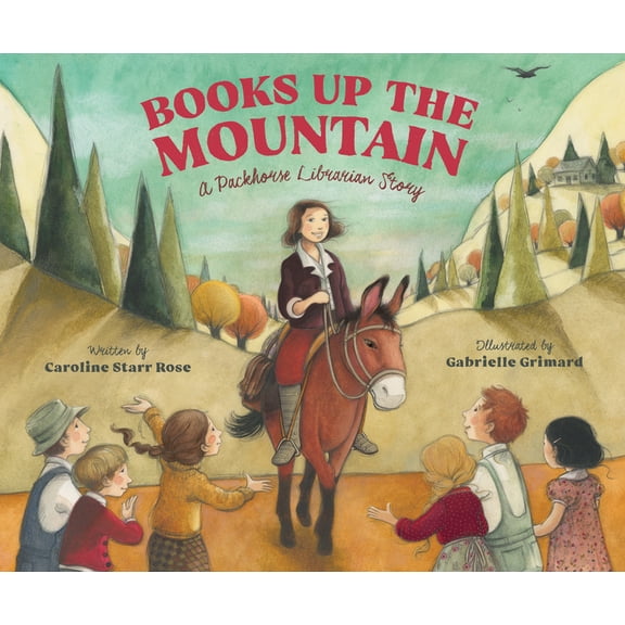Books Up the Mountain: A Packhorse Librarian Story, (Hardcover)
