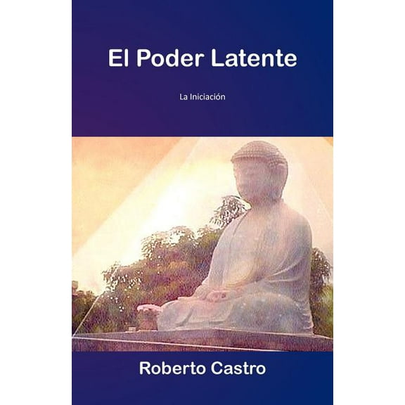 El Poder Latente, (Paperback)