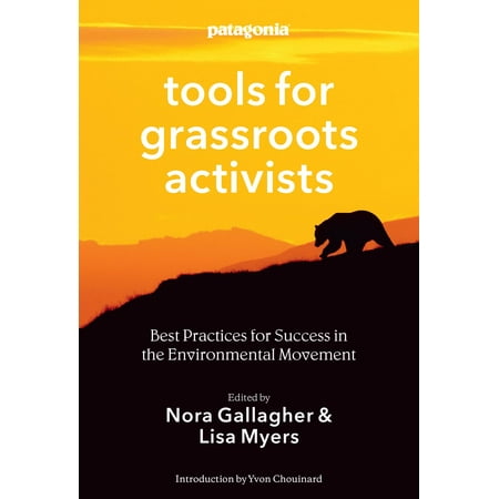 Tools for Grassroots Activists: Best Practices for Success in the Environmental Movement (The Best Of Success)