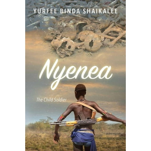 Nyenea: The Child Soldier (Paperback)