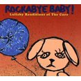 thumbnail image 2 of Rockabye Baby! Rockabye Baby! Berceuse Interprétations de la Cure CD, 2 of 3