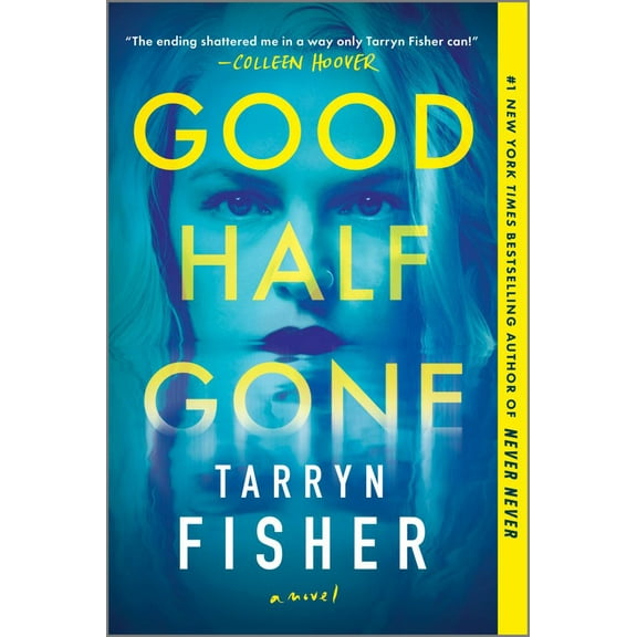 Tarryn Fisher: Good Half Gone (Paperback)