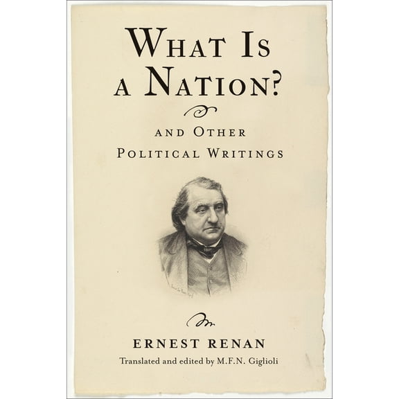 Columbia Studies in Political Thought / What Is a Nation? and Other Political Writings, (Hardcover)