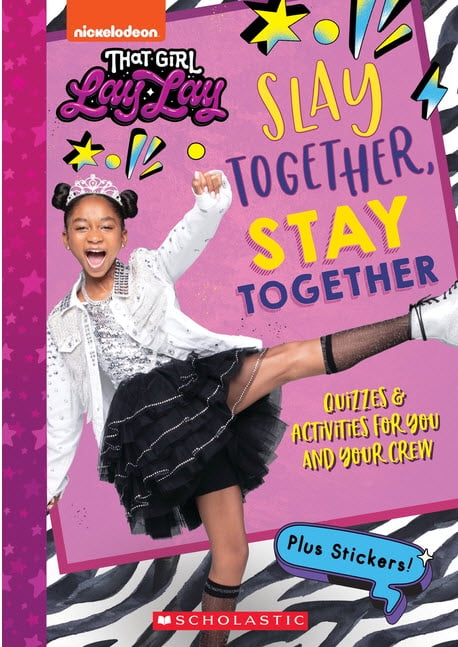 Slay Together, Stay Together: Quizzes & Activities for You and Your Crew (That Girl Lay Lay) (Paperback)