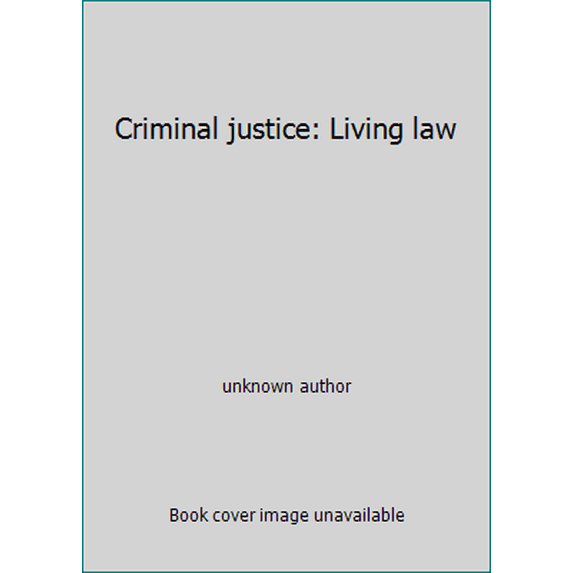 Pre-Owned Criminal justice: Living law (Paperback) 0590348280 9780590348287