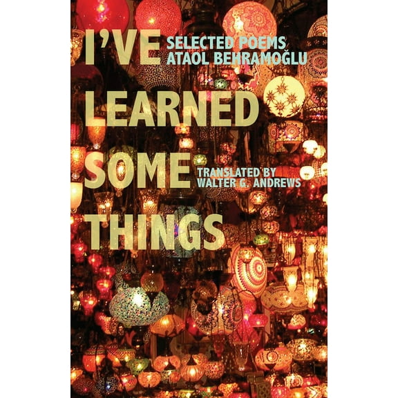 Cmes Modern Middle East Literatures in T I've Learned Some Things, (Paperback)