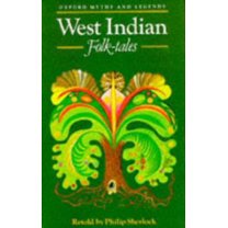 Pre-Owned West Indian Folk-tales (Oxford Myths and Legends) (Paperback) 0192741276 9780192741271
