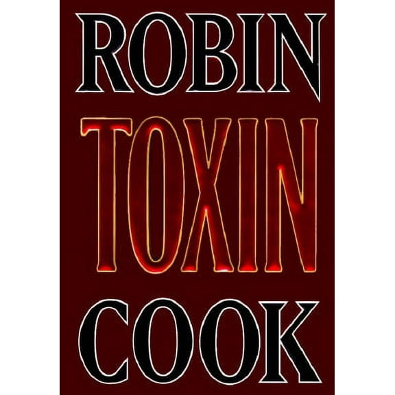 Toxin (Hardcover) by Robin Cook