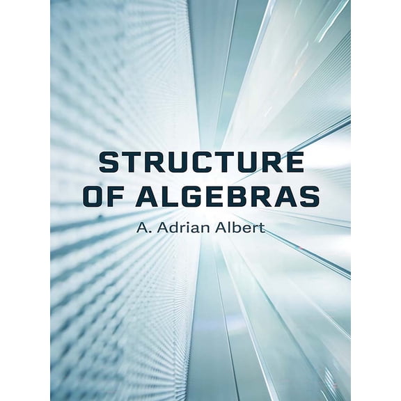 Dover Books on Mathematics Structure of Algebras, (Paperback)