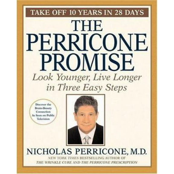 Pre-Owned The Perricone Promise: Look Younger Live Longer in Three Easy Steps (Hardcover) 044650016X 9780446500166