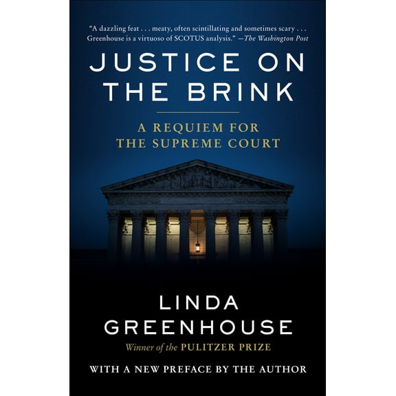 Pre-Owned Justice on the Brink: A Requiem for the Supreme Court (Paperback) 0593447948 9780593447949