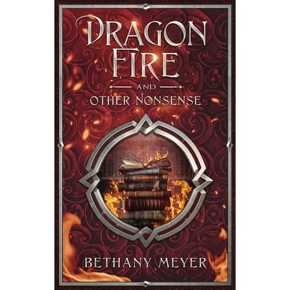 Scorch DragonFire and Other Nonsense, Book 3, (Paperback)