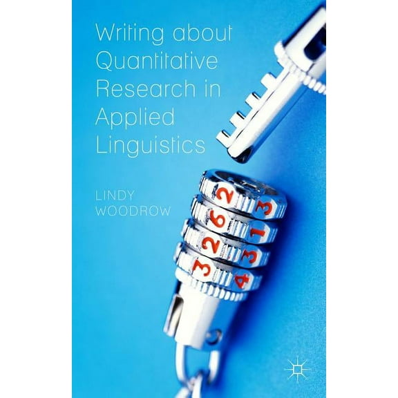 Writing about Quantitative Research in Applied Linguistics, (Paperback)