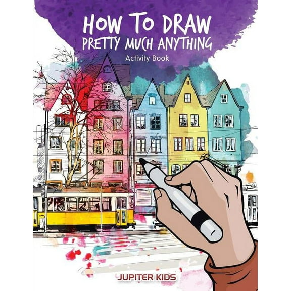 How to Draw Pretty Much Anything Activity Book, (Paperback)