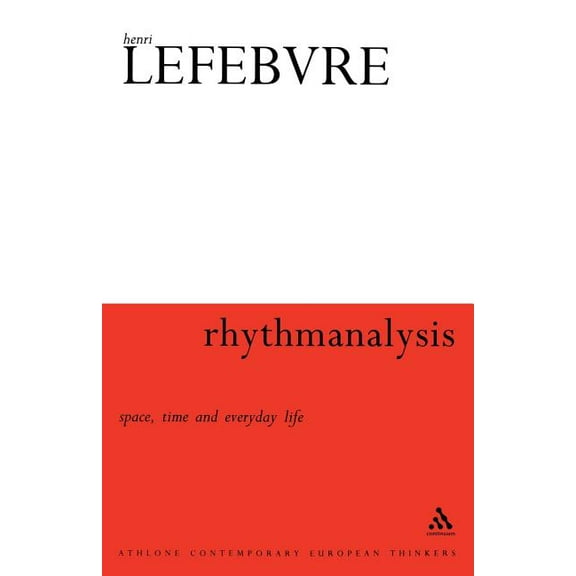 Bloomsbury Revelations Rhythmanalysis: Space, Time and Everyday Life, (Paperback)