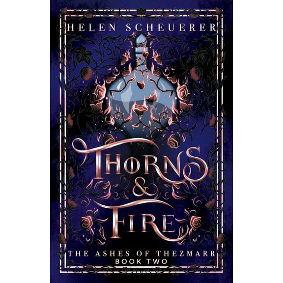 The Ashes of Thezmarr Thorns & Fire: An epic fantasy romance, Book 2, (Paperback)