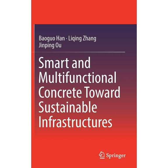 Smart and Multifunctional Concrete Toward Sustainable Infrastructures, (Hardcover)