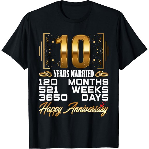 10 Years Married - Funny 10th Wedding Anniversary T-Shirt