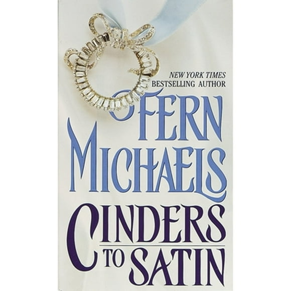 Pre-Owned Cinders to Satin (Paperback 9780345339522) by Fern Michaels