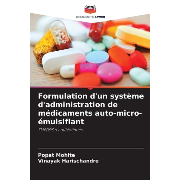 Formulation d'un système d'administration de médicaments auto-micro-émulsifiant, (Paperback)