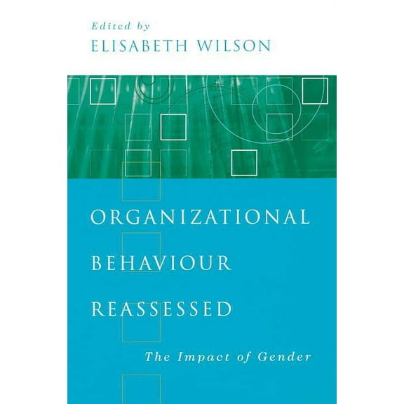 Organizational Behaviour Reassessed: The Impact of Gender, (Paperback)
