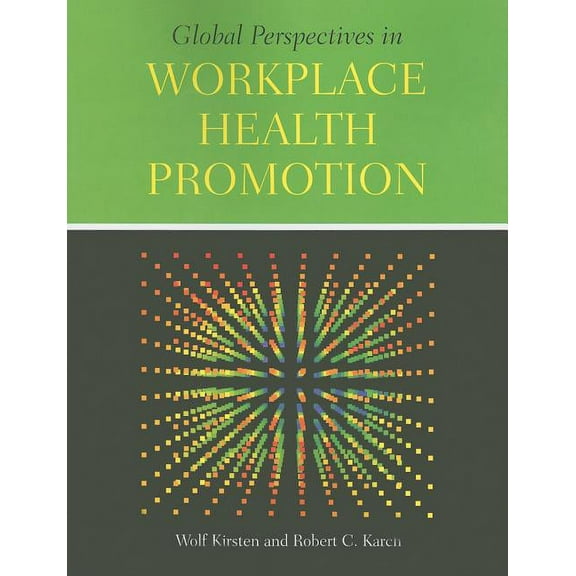Global Perspectives in Workplace Health Promotion: ., (Paperback)