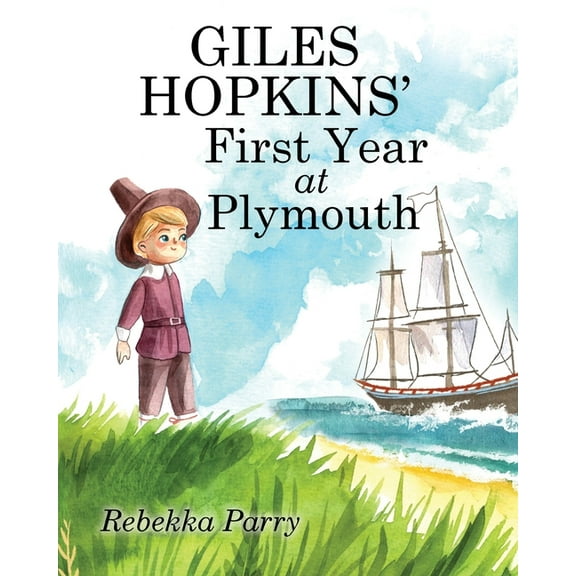Giles Hopkins' First Year at Plymouth, (Paperback)