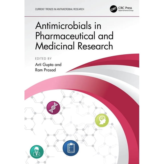 Current Trends in Antimicrobial Research Antimicrobials in Pharmaceutical and Medicinal Research, (Hardcover)