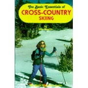 The Basic Essentials of Cross-Country Skiing [Paperback - Used]