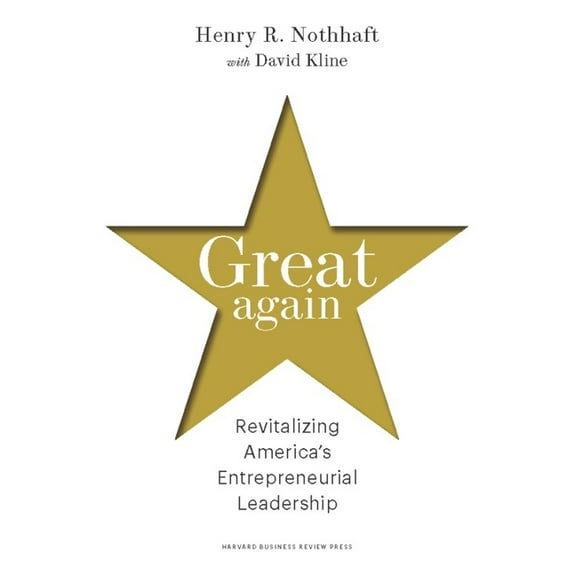 Great Again: Revitalizing America's Entrepreneurial Leadership, (Hardcover)